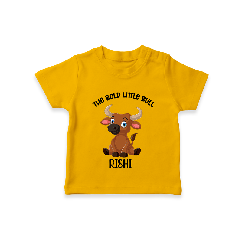 "The Bold Little Bull - Jallikattu Themed Customized T-Shirt for Babies with Name" - CHROME YELLOW - 0-5 Months Old (Chest 17")