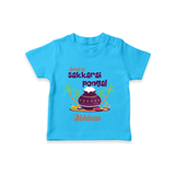 Happy Pongal - Sweet as Sakkarai Pongal  Customized T-Shirt for Kids with Name - SKY BLUE - 0-5 Months Old (Chest 17")