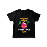 Pongalo Pongal - Customized T-Shirt for Kids with Name - BLACK - 0-5 Months Old (Chest 17")