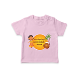 Pongalo Pongal - Harvest Time Fun Customized T-Shirt for Kids with Name - PINK - 0-5 Months Old (Chest 17")