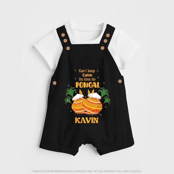 CanÕt Keep Calm, ItÕs Pongal Time - Customized Dungaree Set for Kids with Name - BLACK - 0 - 5 Months Old (Chest 18")