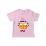 CanÕt Keep Calm, ItÕs Pongal Time - Customized T-Shirt for Kids with Name - PINK - 0-5 Months Old (Chest 17")