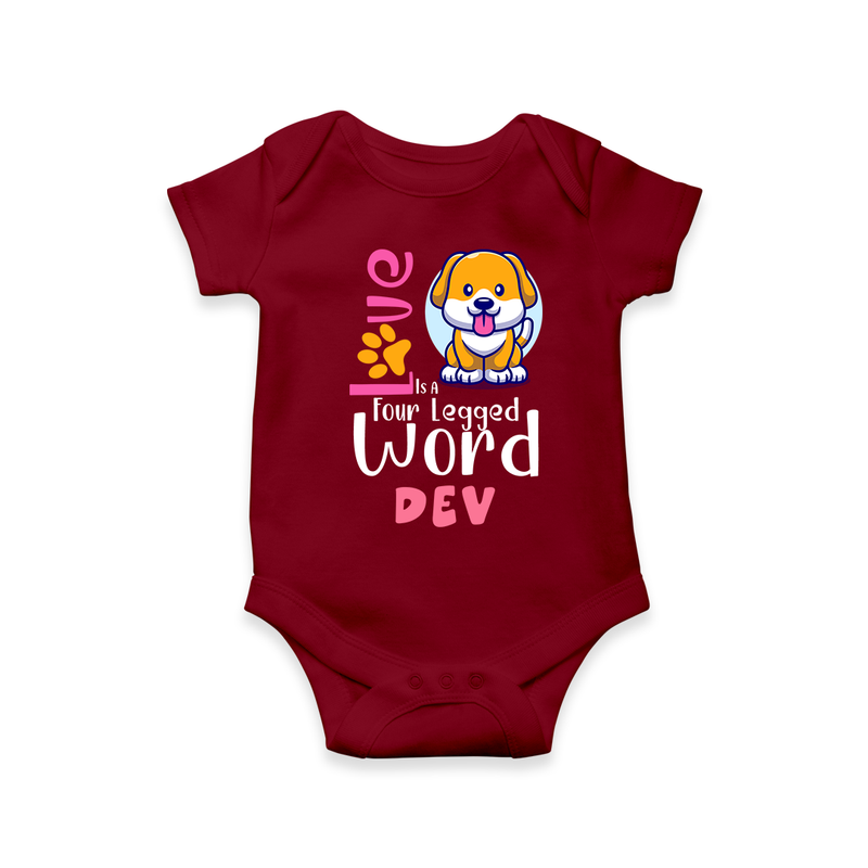 Let Your Kids Personality Shine With Our Collection of "Love is a Four Legged Word" Casual Romper - MAROON - 0 - 3 Months Old (Chest 16")