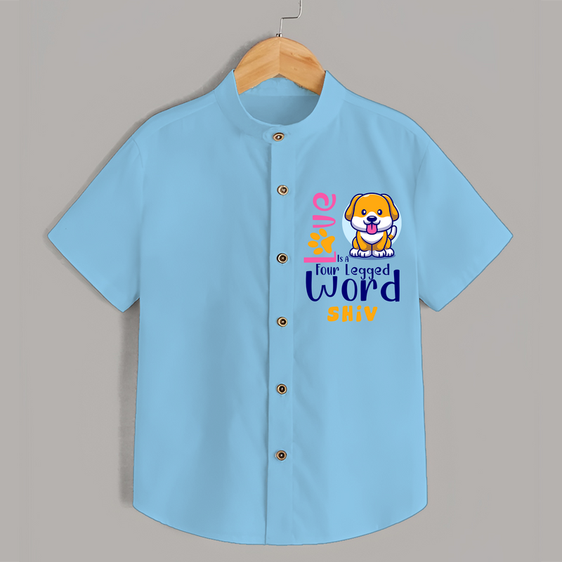 Let Your Kids Personality Shine With Our Collection of "Love is a Four Legged Word" Casual Shirts - SKY BLUE - 0 - 6 Months Old (Chest 21")