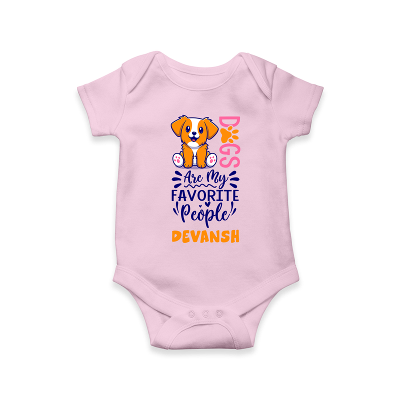 Keep it Playful And Stylish With Our Range of "Dogs Are My Favorite People" Customized Romper - BABY PINK - 0 - 3 Months Old (Chest 16")