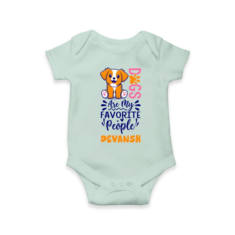 Keep it Playful And Stylish With Our Range of "Dogs Are My Favorite People" Customized Romper - MINT GREEN - 0 - 3 Months Old (Chest 16")