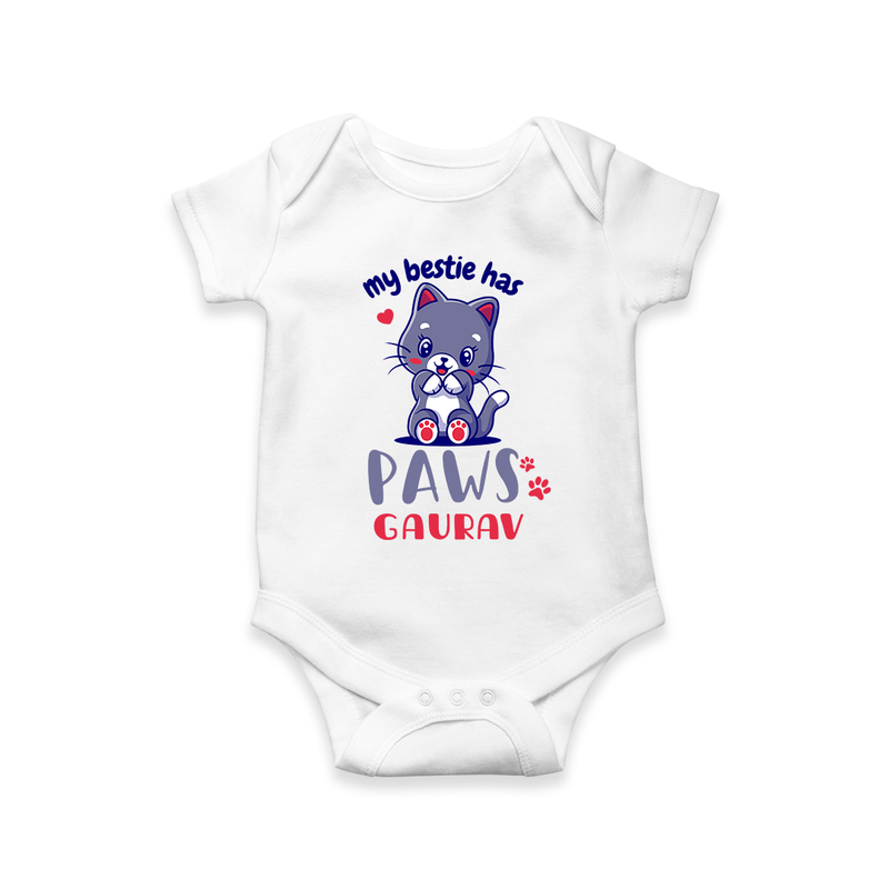 Keep Them Looking Cool And Comfortable With "My Bestie Has Paws" Trendy Customized Romper - WHITE - 0 - 3 Months Old (Chest 16")