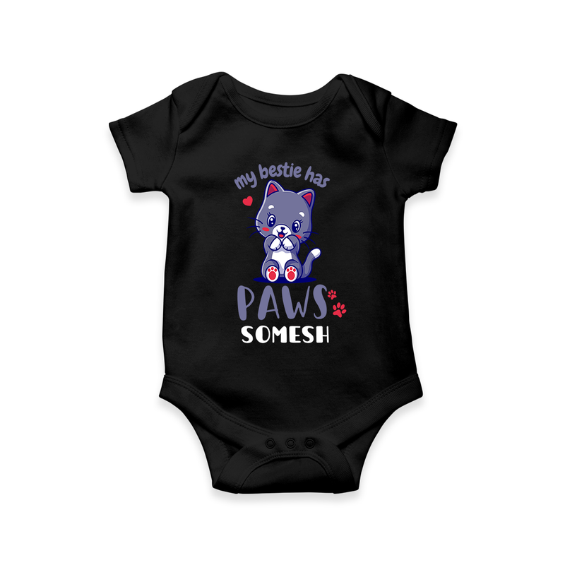 Keep Them Looking Cool And Comfortable With "My Bestie Has Paws" Trendy Customized Romper - BLACK - 0 - 3 Months Old (Chest 16")