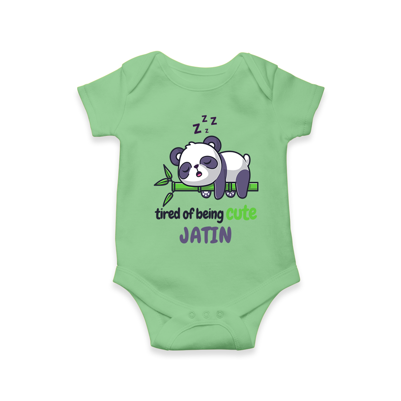 Refresh Your Sons Wardrobe With "Tired Of Being Cute " Customized Romper - GREEN - 0 - 3 Months Old (Chest 16")