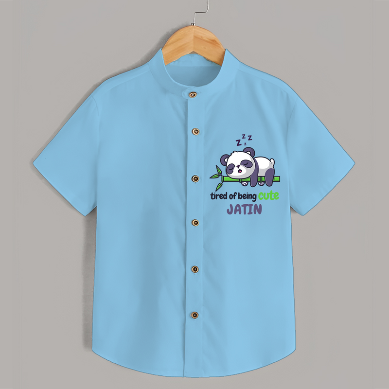 Refresh Your Sons Wardrobe With "Tired Of Being Cute " Casual Shirts. - SKY BLUE - 0 - 6 Months Old (Chest 21")