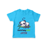 Refresh Your Sons Wardrobe With "Tired Of Being Cute " Casual T-Shirts - SKY BLUE - 0 - 5 Months Old (Chest 17")