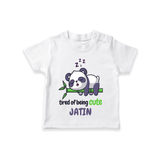 Refresh Your Sons Wardrobe With "Tired Of Being Cute " Casual T-Shirts - WHITE - 0 - 5 Months Old (Chest 17")