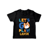 Make Getting Dressed Fun For Your Son With Our "Let's Go Play" Range of Playful T-Shirts - BLACK - 0 - 5 Months Old (Chest 17")