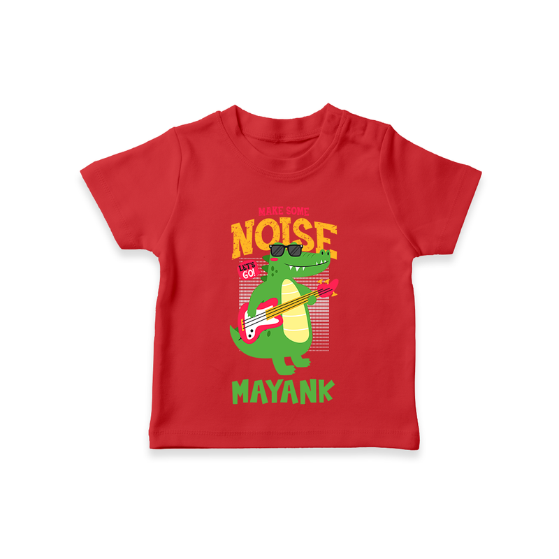 Make Your Little One Stand Out in Style With Our "Make Some Noise" Boys T-Shirts - RED - 0 - 5 Months Old (Chest 17")