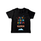 Elevate Your Sons Fashion Game by Adding Our "Play Learn Dream" Casual T-Shirts - BLACK - 0 - 5 Months Old (Chest 17")