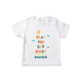 Elevate Your Sons Casual Attire With Our "Play The Day Away" Stylish T-Shirts - WHITE - 0 - 5 Months Old (Chest 17")