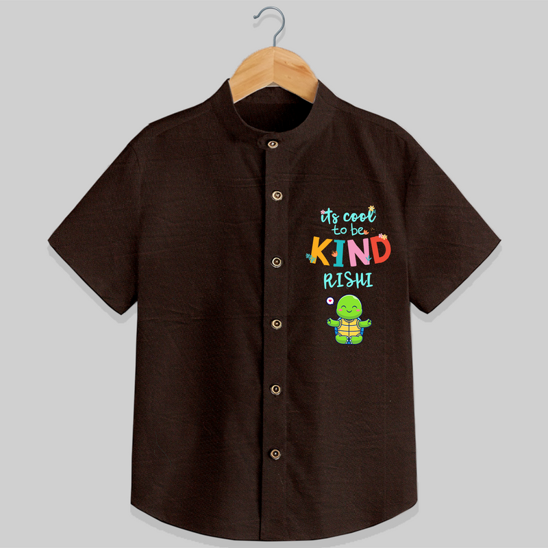 Enhance Your Boys Style Quotient With Our "Its Cool to Be Kind" Casual Shirts - CHOCOLATE BROWN - 0 - 6 Months Old (Chest 21")