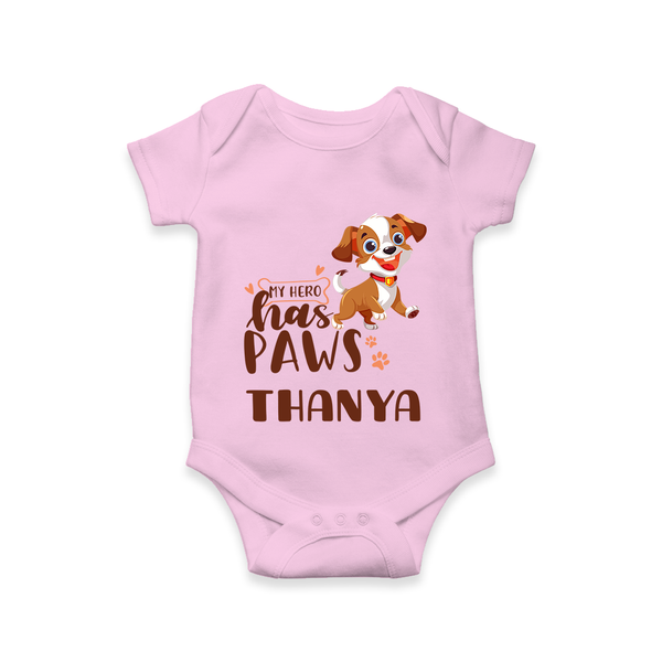 My Hero Has Paws Romper/onesie | Personalized Baby Romper/onesie for Dog Lovers - BABY PINK - New Born (Chest 14")