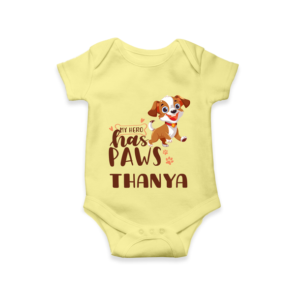 My Hero Has Paws Romper/onesie | Personalized Baby Romper/onesie for Dog Lovers - PASTEL YELLOW - New Born (Chest 14")
