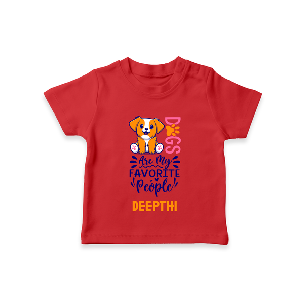 Dogs Are My Favorite People T-shirt | Personalized Baby T-shirt for Dog Lovers - RED - 0-5 Months Old (Chest 17")