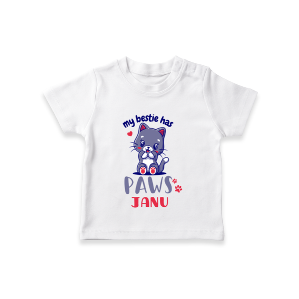 My Bestie Has Paws T-shirt | Custom Baby T-shirt for Animal Lovers - WHITE - 0-5 Months Old (Chest 17")