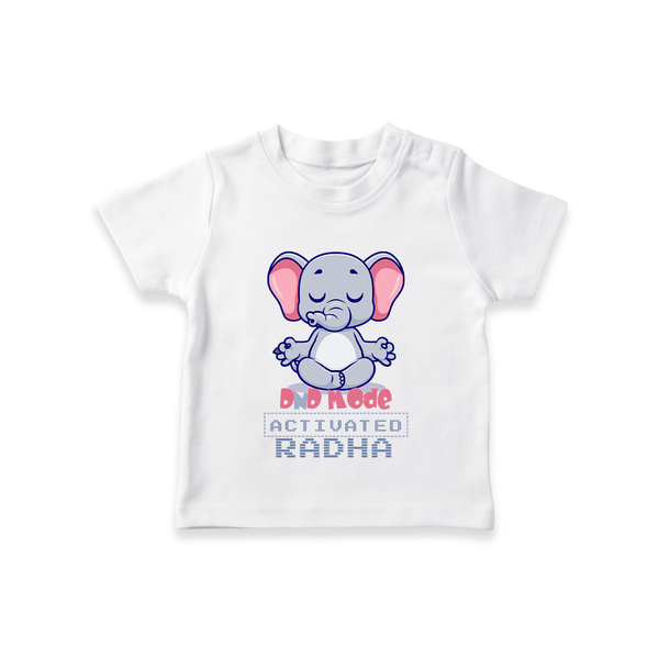 DND Mode Activated T-shirt | Custom Baby T-shirt for Little Introverts - WHITE - 0-5 Months Old (Chest 17")