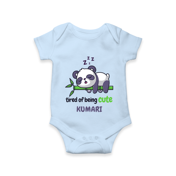 Tired of Being Cute Romper/onesie | Custom Baby Romper/onesie for Adorable Little Ones - BABY BLUE - New Born (Chest 14")