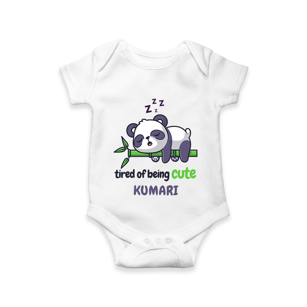 Tired of Being Cute Romper/onesie | Custom Baby Romper/onesie for Adorable Little Ones - WHITE - New Born (Chest 14")