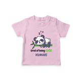 Tired of Being Cute T-shirt | Custom Baby T-shirt for Adorable Little Ones - BABY PINK - 0-5 Months Old (Chest 17")