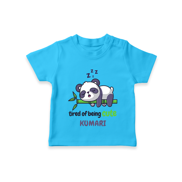 Tired of Being Cute T-shirt | Custom Baby T-shirt for Adorable Little Ones - SKY BLUE - 0-5 Months Old (Chest 17")