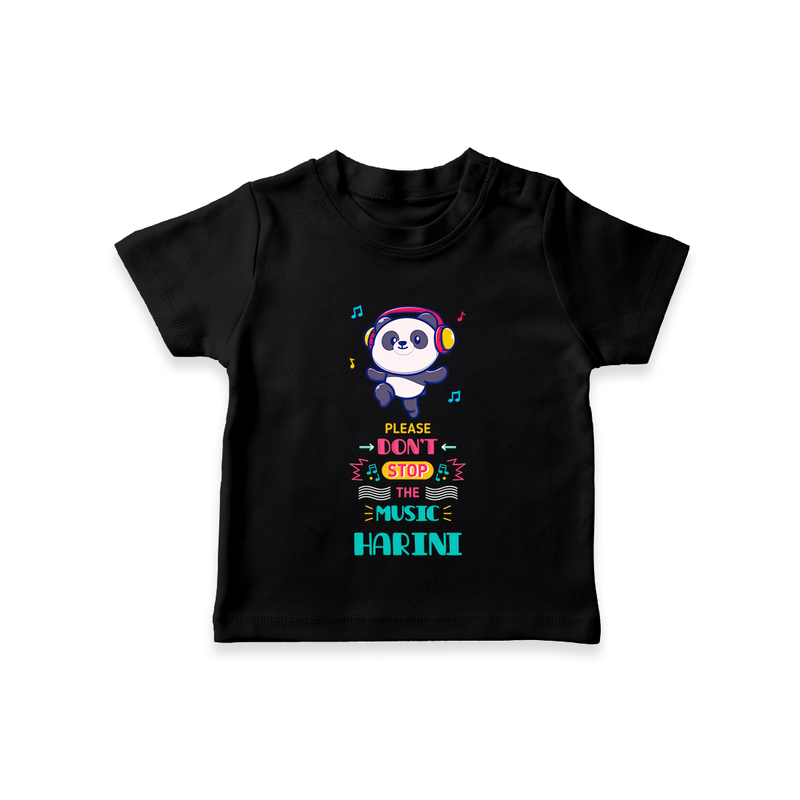Please Don't Stop the Music T-shirt | Custom Baby T-shirt for Music Lovers - BLACK - 0-5 Months Old (Chest 17")