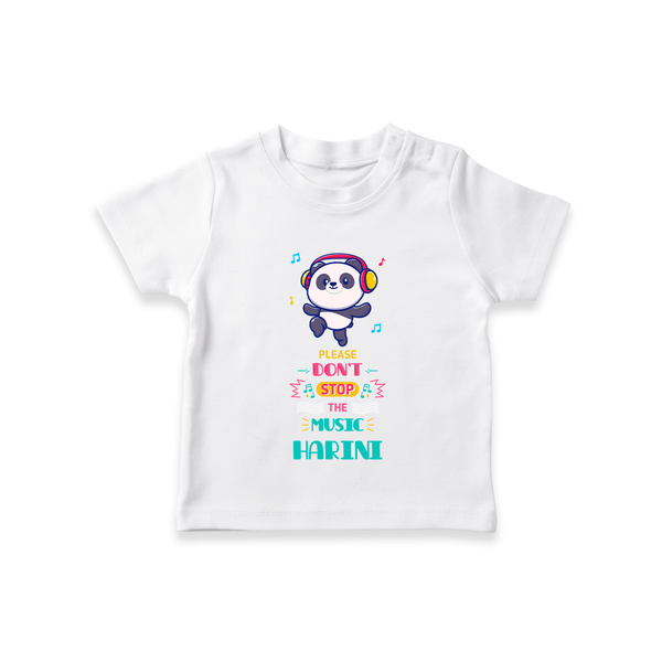 Please Don't Stop the Music T-shirt | Custom Baby T-shirt for Music Lovers - WHITE - 0-5 Months Old (Chest 17")