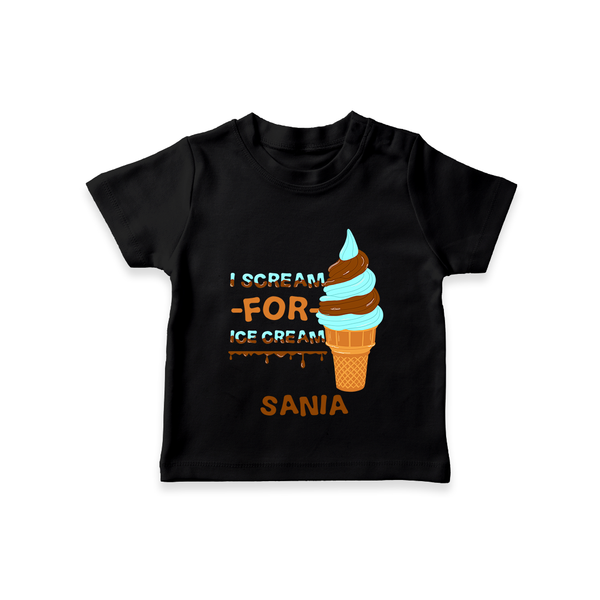 I Scream for Ice Cream T-shirt | Personalized Baby T-shirt for Sweet Tooth Kids - BLACK - 0-5 Months Old (Chest 17")