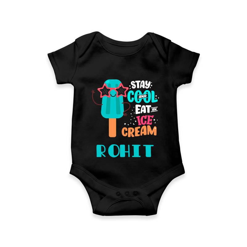 Stay Cool and Eat an Ice Cream Romper/onesie | Custom Baby Romper/onesie for Ice Cream Lovers - BLACK - New Born (Chest 14")