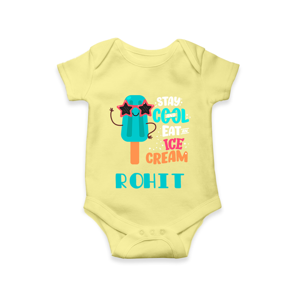 Stay Cool and Eat an Ice Cream Romper/onesie | Custom Baby Romper/onesie for Ice Cream Lovers - PASTEL YELLOW - New Born (Chest 14")