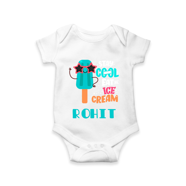 Stay Cool and Eat an Ice Cream Romper/onesie | Custom Baby Romper/onesie for Ice Cream Lovers - WHITE - New Born (Chest 14")