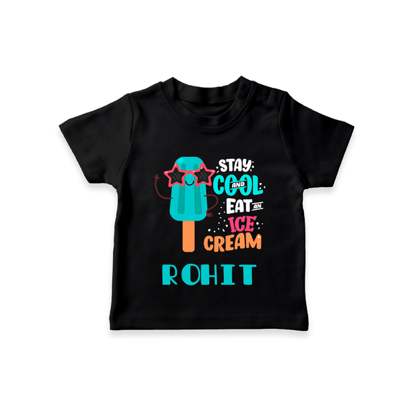 Stay Cool and Eat an Ice Cream T-shirt | Custom Baby T-shirt for Ice Cream Lovers - BLACK - 0-5 Months Old (Chest 17")