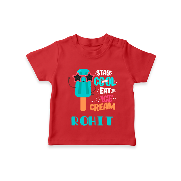 Stay Cool and Eat an Ice Cream T-shirt | Custom Baby T-shirt for Ice Cream Lovers - RED - 0-5 Months Old (Chest 17")