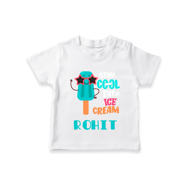 Stay Cool and Eat an Ice Cream T-shirt | Custom Baby T-shirt for Ice Cream Lovers - WHITE - 0-5 Months Old (Chest 17")