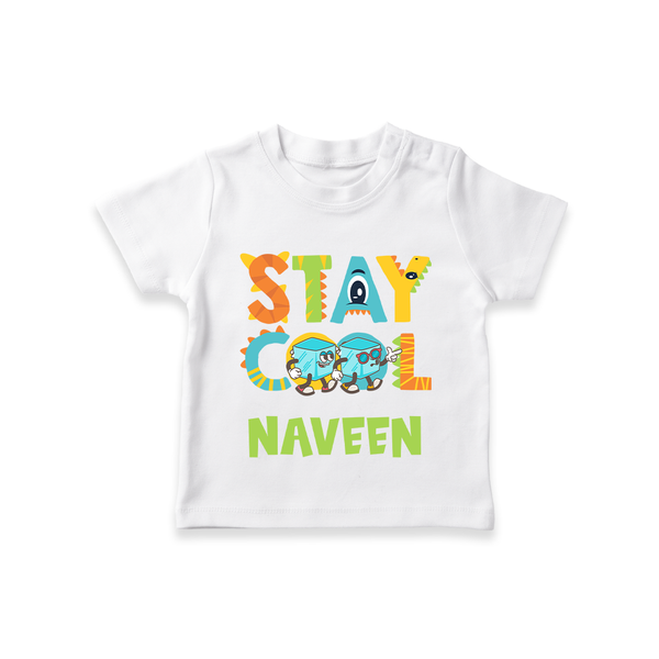 Stay Cool T-shirt | Custom Baby T-shirt for Chill Kids - WHITE - 0-5 Months Old (Chest 17")