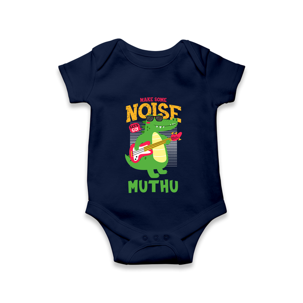 Make Some Noise Romper/onesie | Custom Baby Romper/onesie for Loud Little Ones - NAVY BLUE - New Born (Chest 14")
