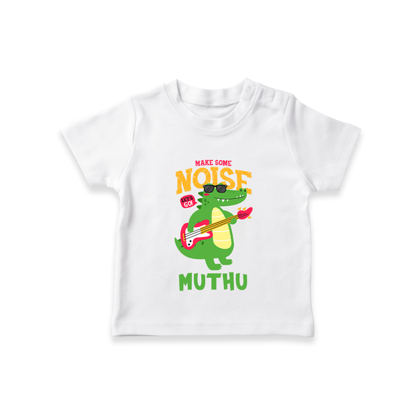 Make Some Noise T-shirt | Custom Baby T-shirt for Loud Little Ones - WHITE - 0-5 Months Old (Chest 17")