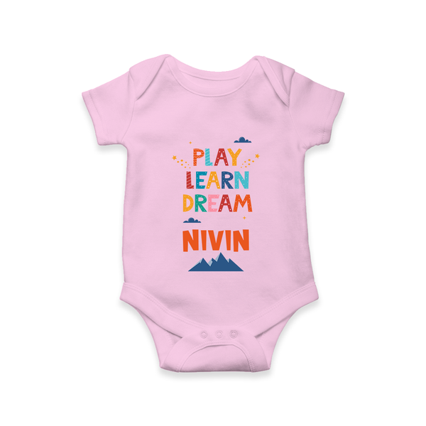Play Learn Dream Romper/onesie | Custom Baby Romper/onesie for Curious Minds - BABY PINK - New Born (Chest 14")