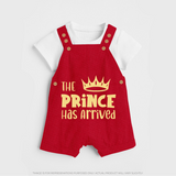 The Prince Has Arrived Dungaree | Custom Baby Dungaree for Your Little Prince - RED - 0 - 5 Months Old (Chest 18")
