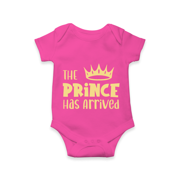 The Prince Has Arrived Romper | Custom Baby Romper for Your Little Prince - HOT PINK - New Born (Chest 14")