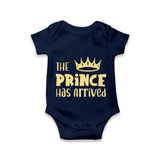 The Prince Has Arrived Romper | Custom Baby Romper for Your Little Prince - NAVY BLUE - New Born (Chest 14")