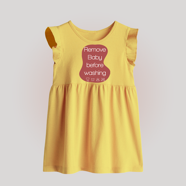 Remove Baby Before Washing Baby Frock | Funny Personalized BabyFrock - PASTEL YELLOW - 0 - 3 Months Old (Chest 17")