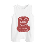Remove Baby Before Washing Romper Suit | Funny Personalized Baby Romper Suit - WHITE - 0 - 5 Months Old (Chest 18")