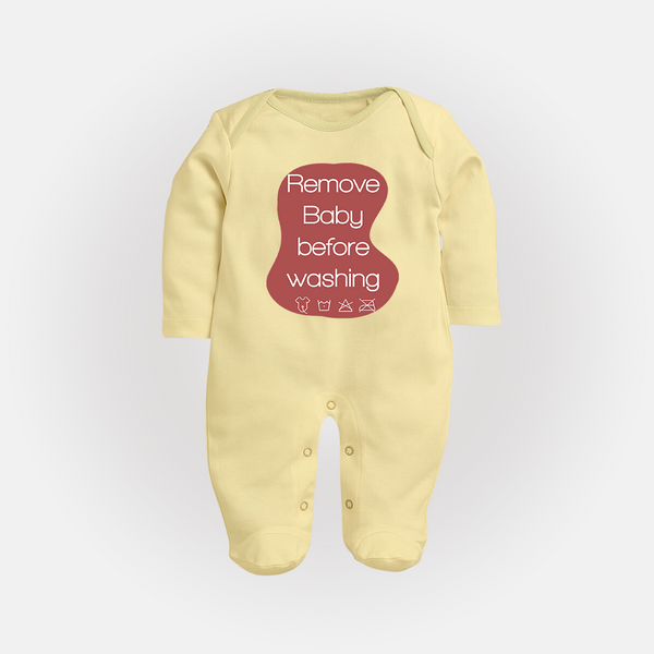 Remove Baby Before Washing Sleep Suit | Funny Personalized Baby Sleep Suit - PASTEL YELLOW - New Born (Chest 7.5")