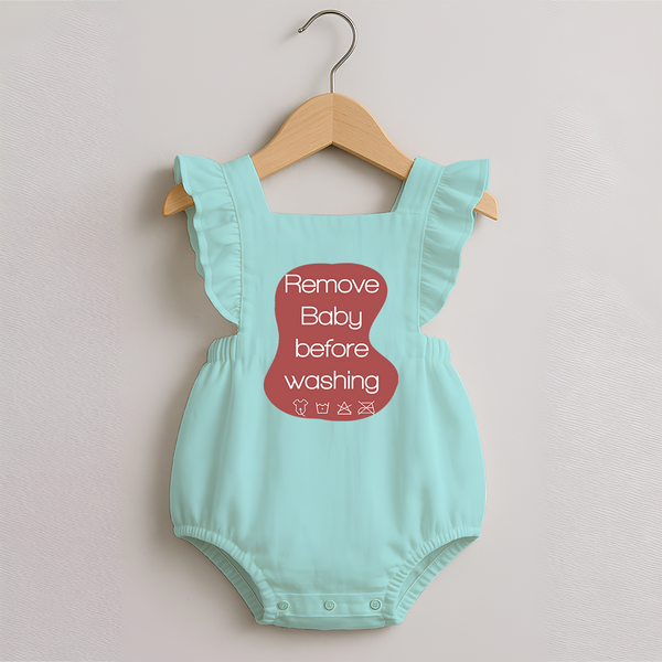 Remove Baby Before Washing Romper Frock | Funny Personalized Baby Romper Frock - MINT GREEN - 0 - 3 Months Old (Chest 19")